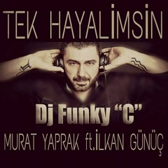 TEK HAYALIMSİN