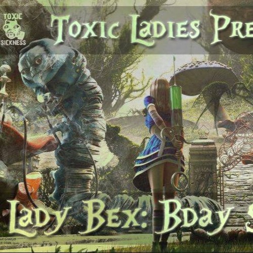 LADY BEX / TOXIC LADIES SHOW / SEPTEMBER /  2016