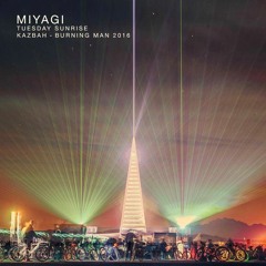 Miyagi @ The Kazbah - Burning Man 2016 (Sunrise Set)