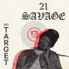 21 Savage - No target (Prod. by Brodinski)
