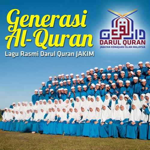 Stream Generasi Al Quran Lagu Rasmi Darul Quran Jakim By Muktasyaf Ibrahim Annamir Listen Online For Free On Soundcloud