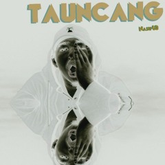 Tauncang!