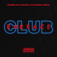 Armin van Buuren feat. Justine Suissa - Burned With Desire (LTN Sunrise Remix) [OUT NOW]