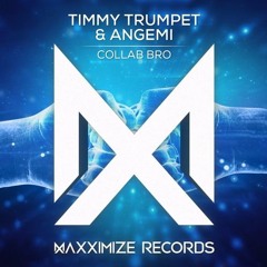 Timmy Trumpet & ANGEMI - Collab Bro (Wyron Edit) (Free Download)
