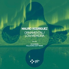 Mauro Rodriguez - Ornamental (Following Light Remix)