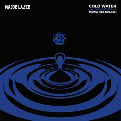 Cold Water (RAMAJ Tropical Edit)