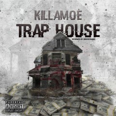 KillaMoe - Trap House "A-Boogie Bando Remix" {Prod. By XaviorJordan}