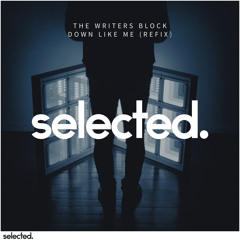 The Writers Block - Down Like Me (Refix)