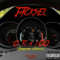 Jacksel -  0 to 100 Prod. Alers Pesadilla