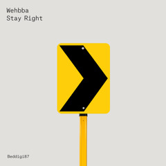 BEDDIGI87 Wehbba - Stay Right preview