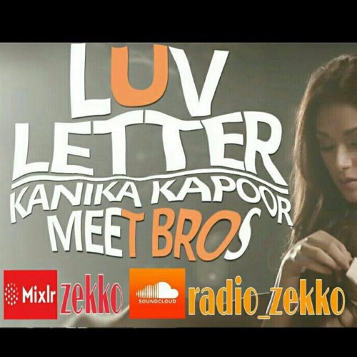 Kanika Kapoor & Meet Bros - Luv Letter