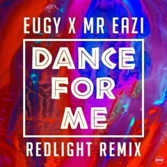 Eugy X Mr Eazi - Dance For Me (Redlight Remix)