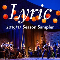 Lyric 2016/17 Season Sampler