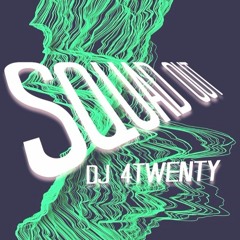 Squad Out Mixtape by Dj 4twenty (Free Download)
