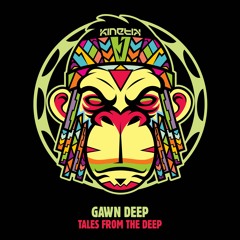 Gawn Deep - Creepin (Kinetik Records) — OUT NOW!