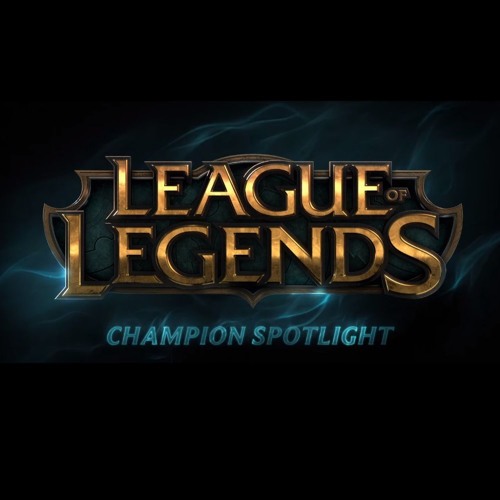Stream Champion Spotlight - Level 1 by League of Legends | Listen online  for free on SoundCloud