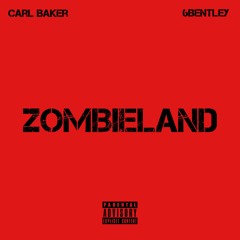 Zombieland Pt. 1 & 2 (Feat. 6Bentley)