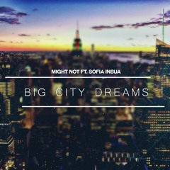 Big City Dreams ft. Sofia Insua