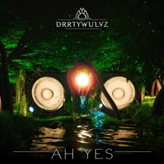 DRRTYWULVZ - Ah Yes [Full Album Sampler] OUT NOW