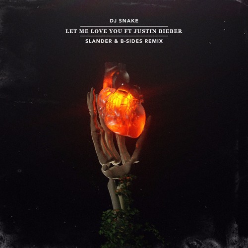 Stream DJ Snake - Let Me Love You (Slander & B-Sides Remix) by SLANDER VIP  | Listen online for free on SoundCloud