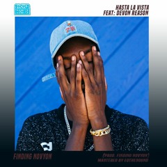 HASTA LA VISTA ft. Devon Reason (Prod. Finding Novyon)