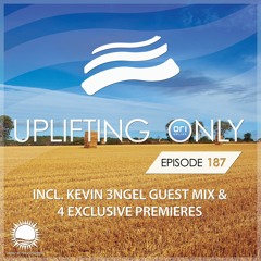 Uplifting Only 187 [No Talking] (incl. Kevin 3ngel Guestmix) (Sept. 8, 2016)