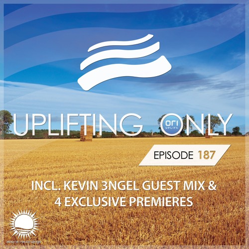 Uplifting Only 187 [No Talking] (incl. Kevin 3ngel Guestmix) (Sept. 8, 2016)