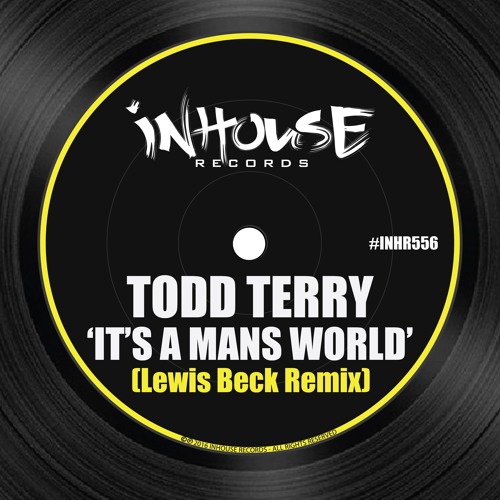 Todd Terry - It's A Mans World (Lewis Beck Remix)