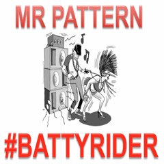 MR PATTERN - BATTY RIDER FREESTYLE