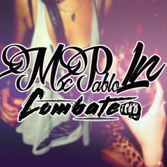 Mc Pablo LN - Combate (Dj FK) Áudio Oficial 2016