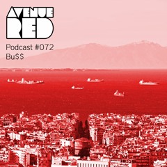 Avenue Red Podcast #072 - Bu$$