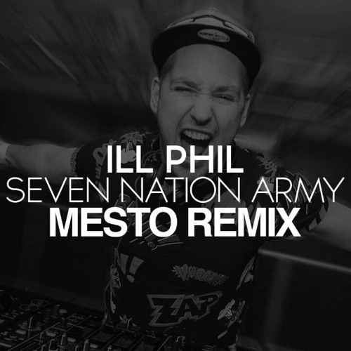 Stream Ill Phil - Seven Nation Army (Mesto Remix).mp3 by DARDWELL OFFICIAL  | Listen online for free on SoundCloud