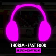 Thôrim - Fast Food