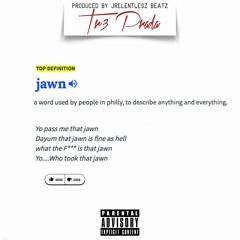 Jawn ( Prod by Jrelentlesz )
