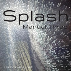 Splash [Techno DJ-Set]