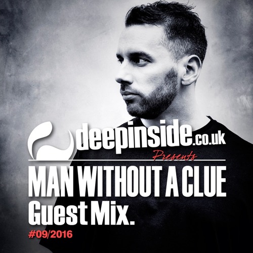 MAN WITHOUT A CLUE is on DEEPINSIDE