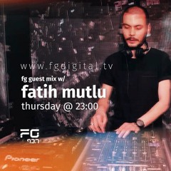 08/09/16 Club Fg 93.7 Guest Mix w/ Fatih Mutlu