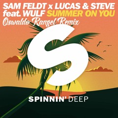 summer on you sam feldt x lucas & steve feat wulf (Oswaldo rangel Remix)