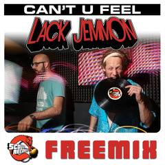 Lack Jemmon - Can't U Feel [Free Download]