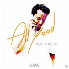 All Good (prod by ACR RADIO)