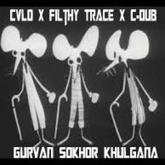 CVLO X Filthy Trace X C-Dub - Gurvan Sokhor Khulgana {FREE DOWNLOAD}