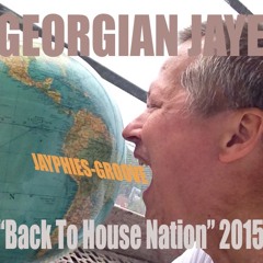 GEORGIAN JAYE vs.N-H-A - Back To House Nation (Jayphies-Groove)2015