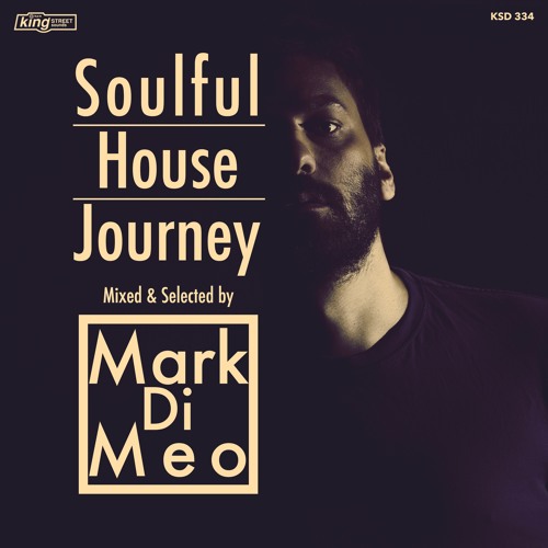 01. Soulful House Journey Mixed & Selected By Mark Di Meo (Continuous Mix)