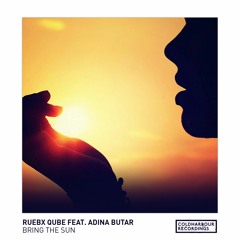 Ruebx Qube feat. Adina Butar - Bring The Sun [OUT NOW!!]