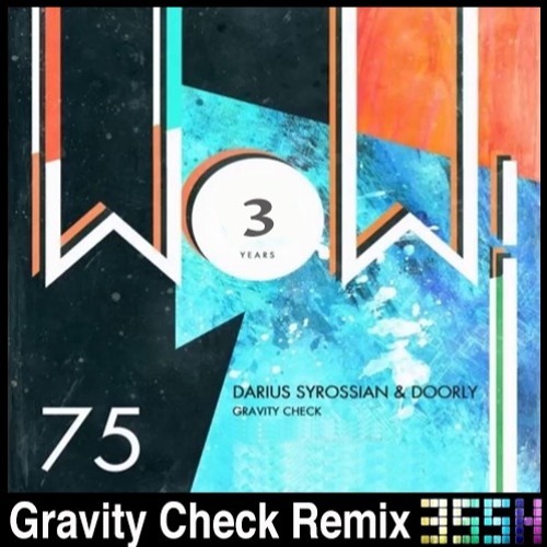 Darius Syrossian & Doorly - Gravity Check - 3SSH Remix
