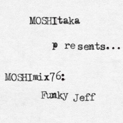 MOSHImix76 - Funky Jeff
