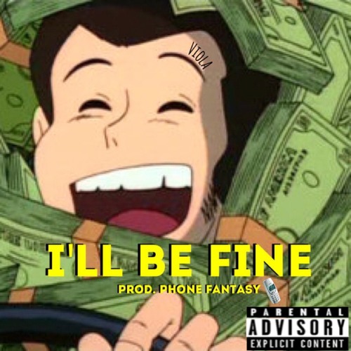 I'll Be Fine (prod. Phone Fantasy)