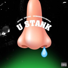 U STANK ft. John Zoe & SkiMask TheSlumpGod