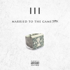MARRIED TO THE GAME (3MIX)