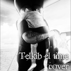 telkib el time